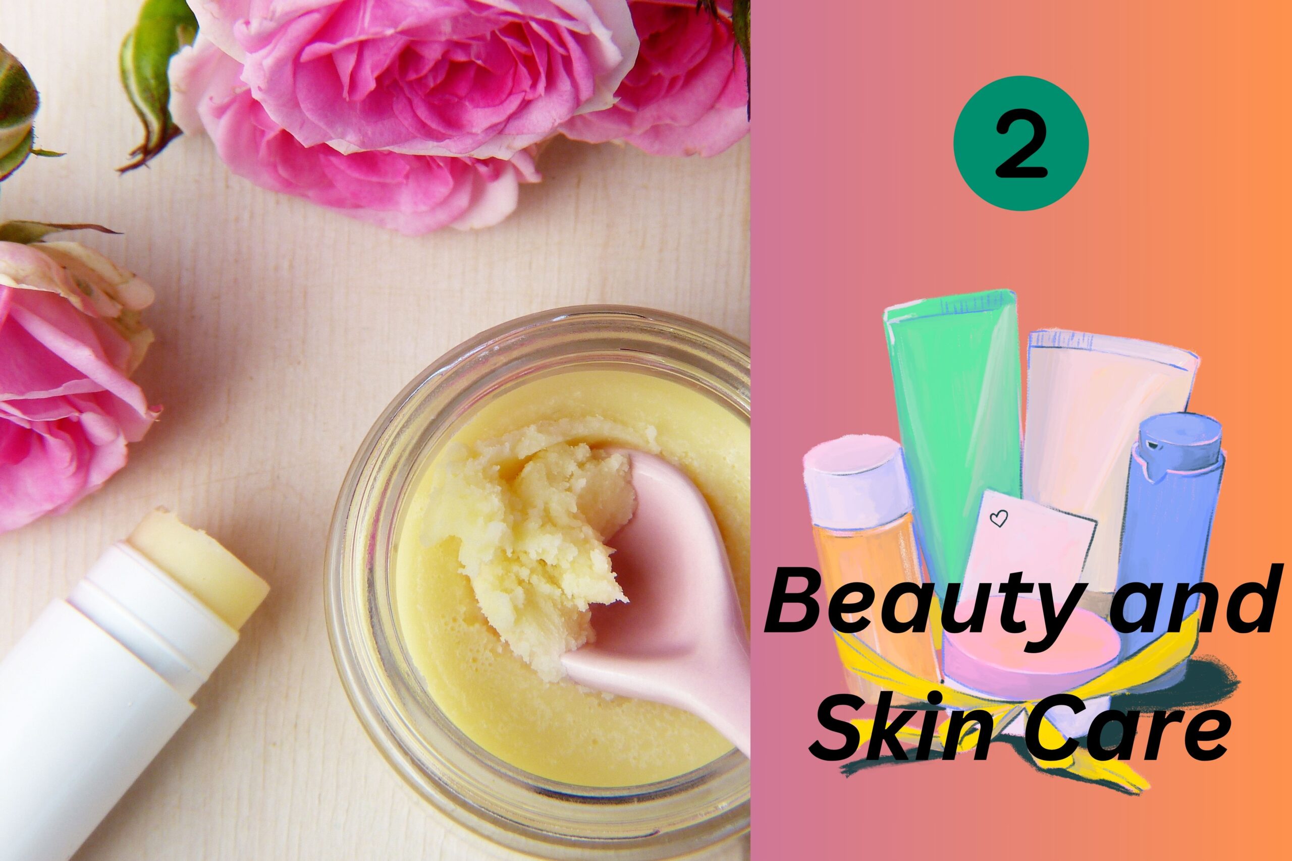 Beauty and skin care