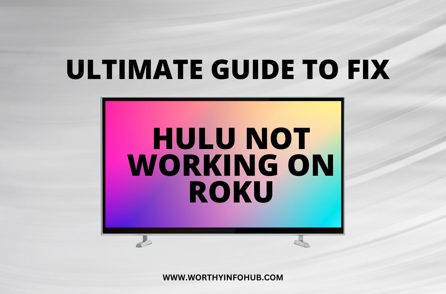 Hulu Not Working on Roku