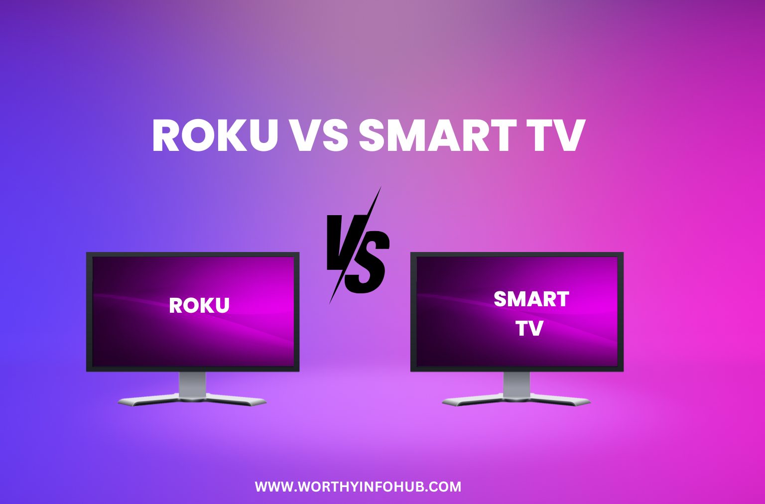 Roku vs Smart TV